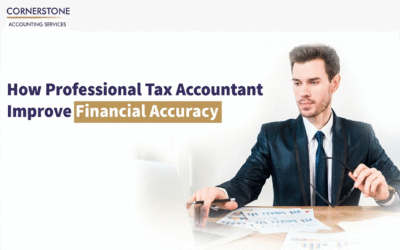 How Professional Tax Accountant Improve Financial Accuracy