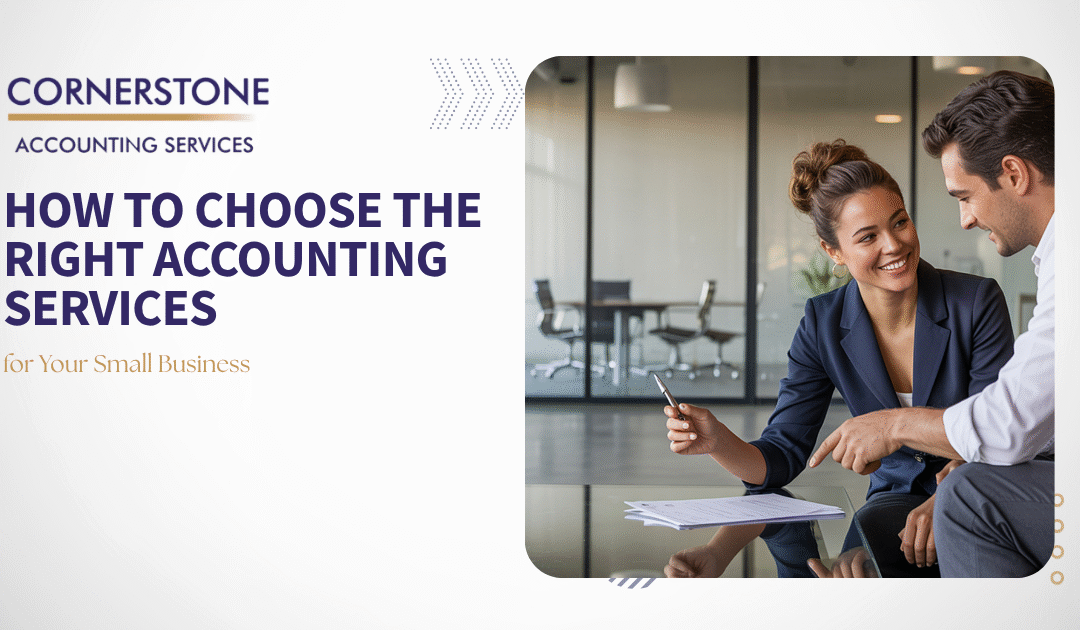 How to Choose the Right Accounting Services for Your Small Business