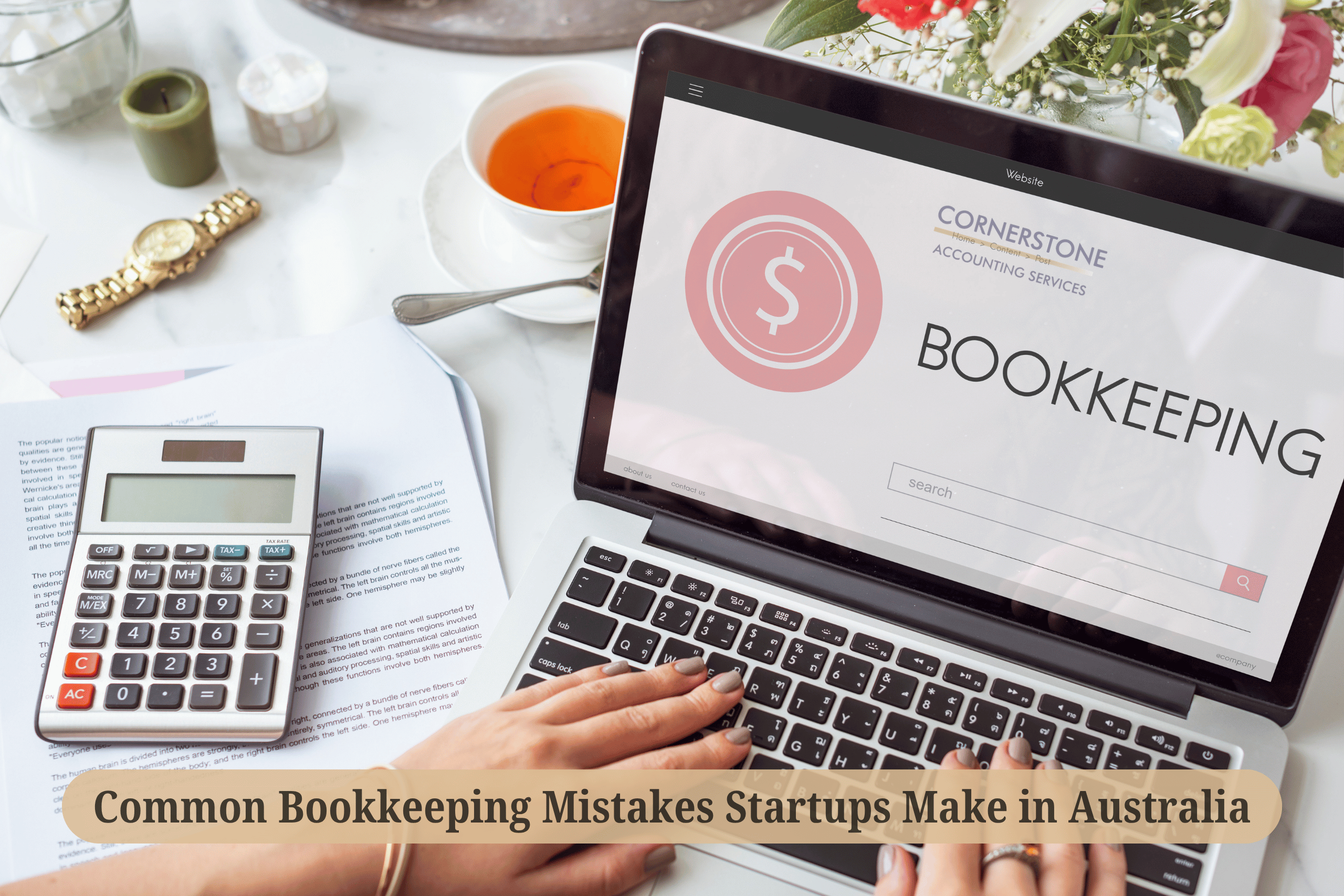 Common Bookkeeping Mistakes Startups Make in Australia Common Bookkeeping Mistakes Startups Make in Australia